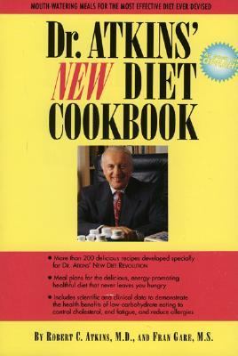 Dr. Atkins' New Diet Cookbook : Mouth-Watering Meals to Accompany the Most Effective Diet Ever Devised