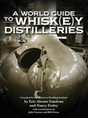 A World Guide to Whisk y Distilleries
