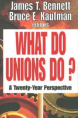 What Do Unions Do? : A Twenty-Year Perspective