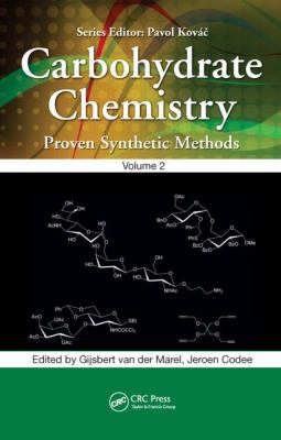 Carbohydrate Chemistry Vol. 2 : Proven Synthetic Methods, Volume 2