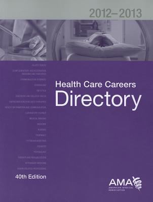Health Care Careers Directory 2012-2013
