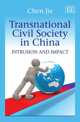 Transnational Civil Society in China : Intrusion and Impact