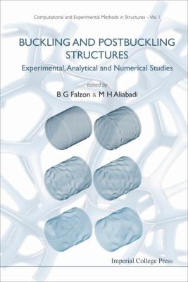 Buckling and Postbuckling Structures : Experimental, analytical and Numerical Studies