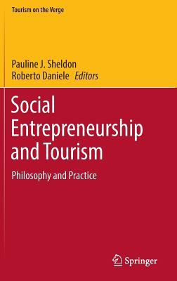 Social Entrepreneurship and Tourism : Philosophy and Practice