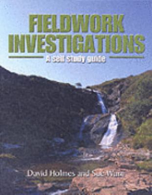 Fieldwork Investigations : A Self Study Guide