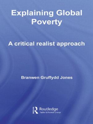 Explaining Global Poverty : A Critical Realist Approach