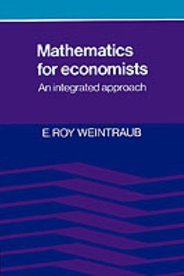 Mathematics for Economists : An Integrated Approach