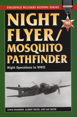 Night Flyer/Mosquito Pathfinder : Night Operations in World War Ii
