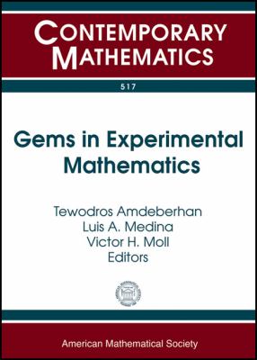 Gems in Experimental Mathematics : AMS Special Session on Experimental Mathematics, January 5, 2009, Washington, D.C