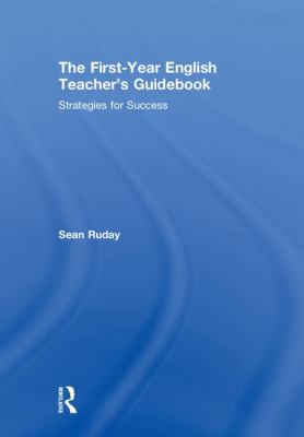 The First-Year English Teacher's Guidebook