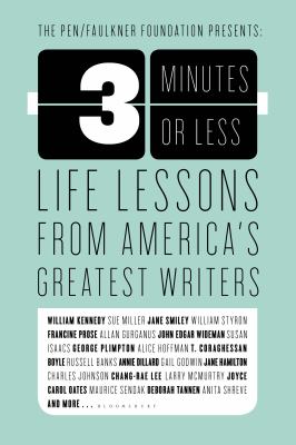 3 Minutes or Less : Life Lessons from America's Greatest Writers