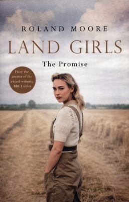Land Girls: the Promise (Land Girls, Book 2)