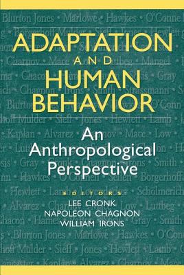 Adaptation and Human Behavior : An Anthropological Perspective