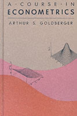 A Course in Econometrics