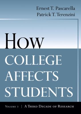 How College Affects Students Vol. 2 : A Third Decade of Research