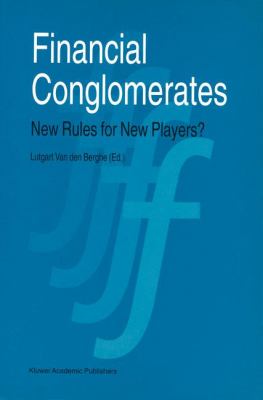 Financial Conglomerates : New Rules for New Players?