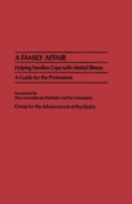 A Family Affair : Helping Families Cope with Mental Illness