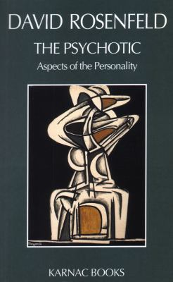 The Psychotic : Aspects of the Personality