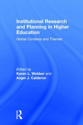 Institutional Research and Planning in Higher Education : Global Contexts and Themes