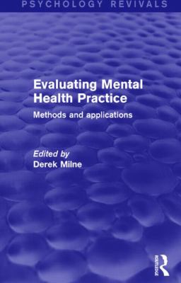 Evaluating Mental Health Practice : Methods and Applications