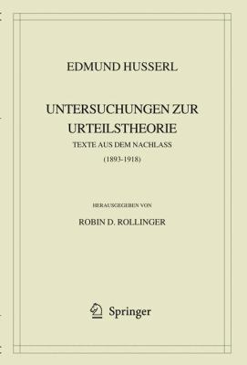 Untersuchungen Zur Urteilstheorie : Texte Aus Dem Nachlass (1893-1918)