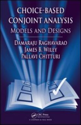 Choice-Based Conjoint Analysis : Models and Designs