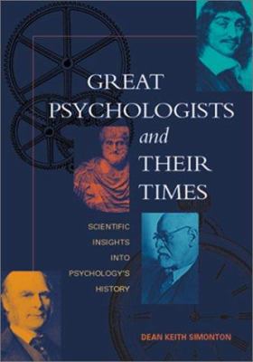 Great Psychologists and Their Times : Scientific Insights into Psychology's History