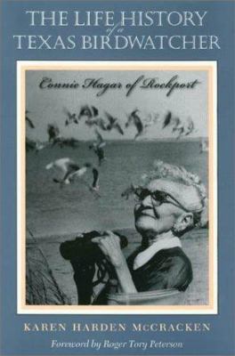The Life History of a Texas Birdwatcher : Connie Hagar of Rockport