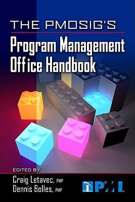 The PMOSIG's Program Management Office Handbook : Strategic and Tactical Insights for Improving Results