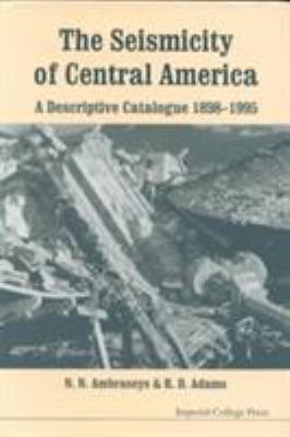 The Seismicity of Central America : A Descriptive Catalogue 1898-1995