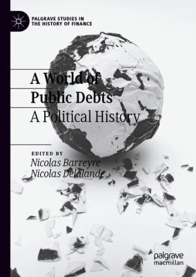 A World of Public Debts : A Political History