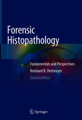 Forensic Histopathology : Fundamentals and Perspectives