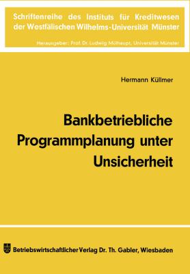 Bankbetriebliche Programmplanung Unter Unsicherheit