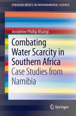 Combating Water Scarcity in Southern Africa : Case Studies from Namibia