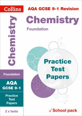 Collins GCSE 9-1 Revision - AQA GCSE 9-1 Chemistry Foundation Practice Test Papers: Shrink-Wrapped School Pack