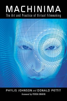 Machinima : The Art and Practice of Virtual Filmmaking