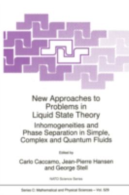New Approaches to Problems in Liquid State Theory : Inhomogeneities and Phase Separation in Simple, Complex and Quantum Fluids