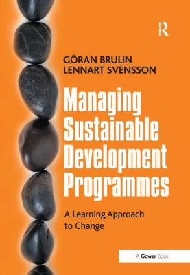 Managing Sustainable Development Programmes : A Learning Approach to Change