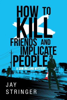 How to Kill Friends and Implicate People
