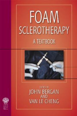 Foam Sclerotherapy : A Textbook