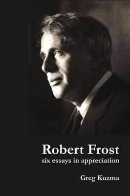 Robert Frost : Six Essays in Appreciation