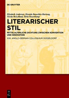 Literarischer Stil Im Mittelalter : Mittelalterliche Literatur Zwischen Konvention und Innovation. XXII. Anglo German Colloquium Düsseldorf 2011
