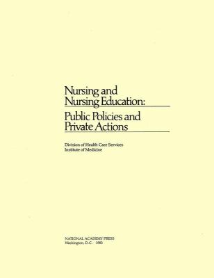 Nursing and Nursing Education : Public Policies and Private Actions