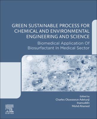 Green Sustainable Process for Chemical and Environmental Engineering and Science : Biomedical Application of Biosurfactant in Medical Sector