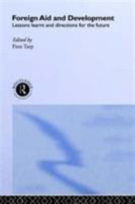 Foreign Aid and Development : Lessons Learnt and Directions for the Future