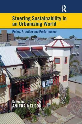 Steering Sustainability in an Urbanising World : Policy Practice and Performance