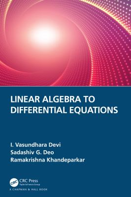 From Linear Algebra to Differential Equations with Applications
