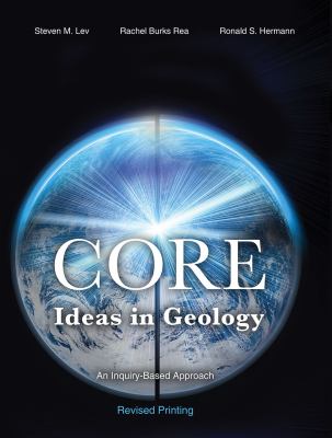Core Ideas in Geology : An Inquiry-Based Approach