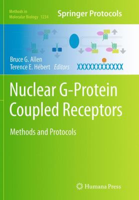 Nuclear G-Protein Coupled Receptors : Methods and Protocols