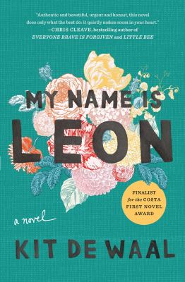My Name Is Leon : A Novel